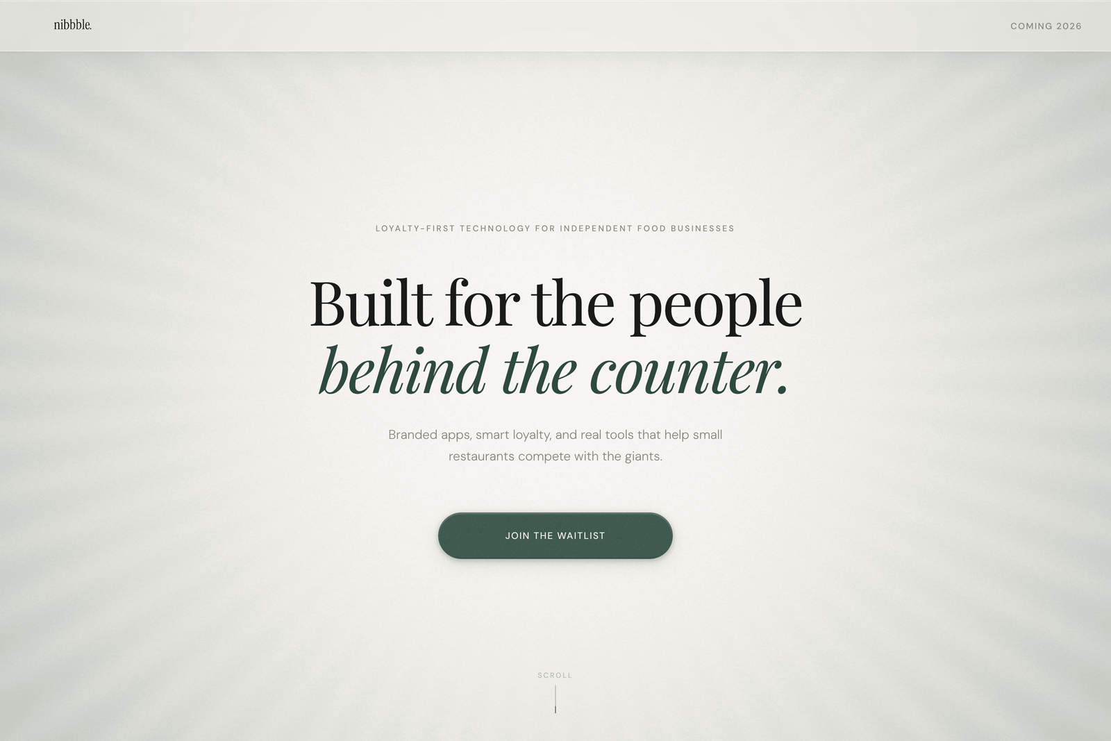 Nibbble marketing homepage hero: editorial serif headline Built for the people behind the counter on a warm radial sunburst background, with a green Join the Waitlist call-to-action